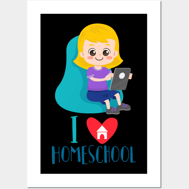 I Love Homeschool - Back to School Girl Wall Art by BB Funny Store